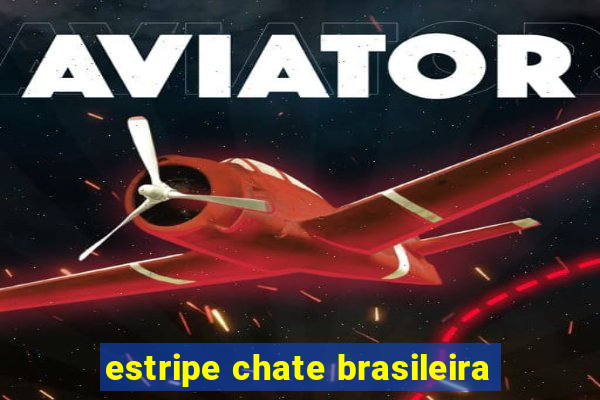 estripe chate brasileira